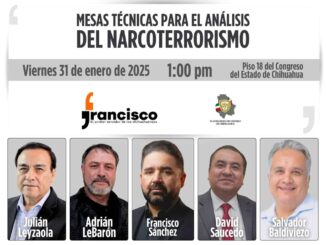 Julian Leyzaola, Adrián LeBarón, David Saucedo y Francisco Sánchez encabezarán mesas de análisis del Narcoterrorismo