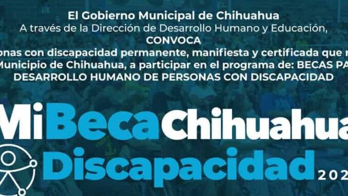 Abierta la convocatoria para solicitar Mi Beca Chihuahua Discapacidad 2025