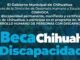 Abierta la convocatoria para solicitar Mi Beca Chihuahua Discapacidad 2025