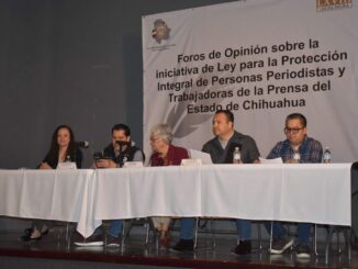 Avanza el Foro de Consulta para la Ley de Protección a Periodistas en Chihuahua