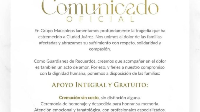 Grupo Mausoleos ofrece servicios funerarios sin costo a familias afectadas por caso en crematorio de Juárez