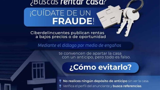 Alerta Policía Cibernética por fraudes en renta de casas