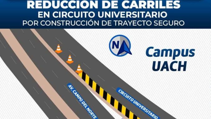 ¡Alerta! Habrá reducción de carriles en el Circuito Universitario por construcción de trayecto seguro