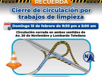 ¡Recuerda! Por limpieza hoy cerrará distribuidor vial de Lombardo Toledano y 20 de noviembre